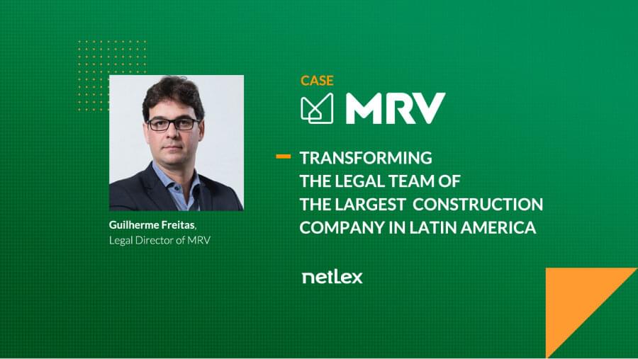 Case MRV & netLex: transforming the Legal Team of the largest construction company in Latin America.