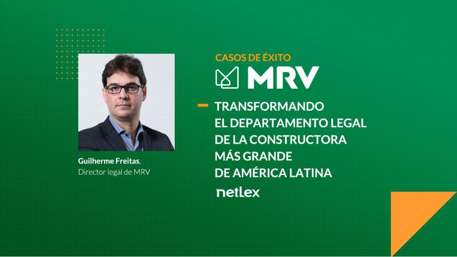 Descubra cómo MRV, la mayor constructora de Brasil, concilia seguridad jurídica y agilidad utilizando la plataforma de gestión de contratos netLex.