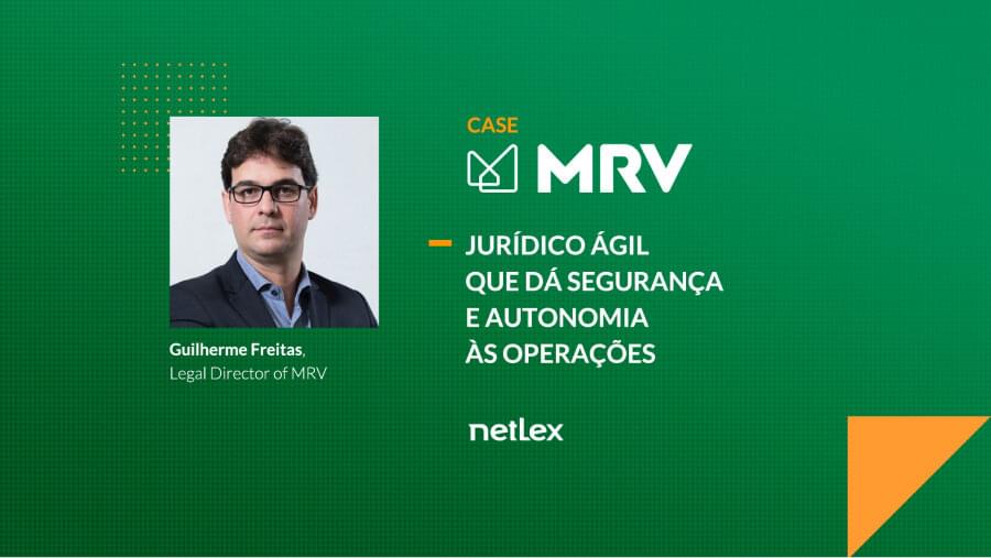 Case MRV & netLex: Como a tecnologia está transformando o jurídico da maior construtora da A. Latina.