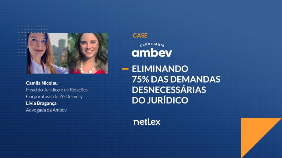 Saiba como a AMBEV, a maior cervejaria do mundo, reduziu 75% das tarefas desnecessárias do seu Jurídico, focando na gestão de contratos com o netLex.