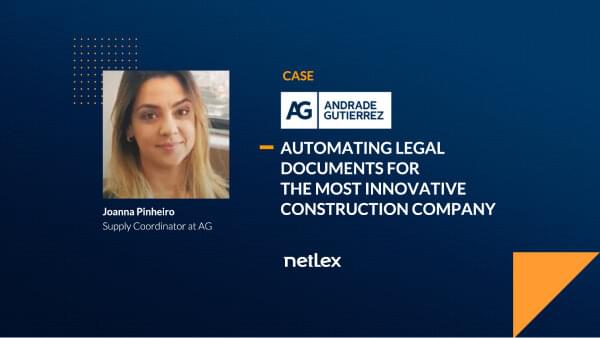 Success story Andrade Gutierrez + netLex: automating legal documents for the most innovative construction company