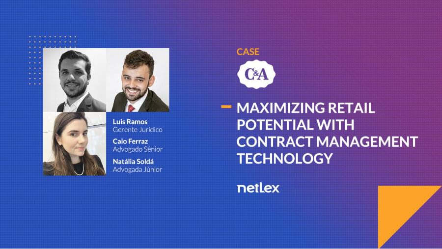 Understand how C&A, an international retail giant, optimized the management of all its contracts, gaining agility and data intelligence with netLex.