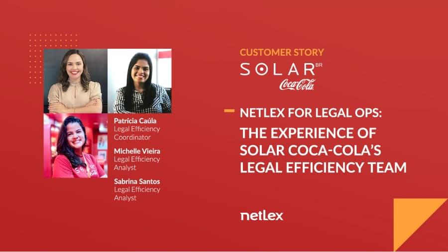 Learn how Solar Coca-Cola's Legal Efficiency team achieved great results in a short time using netLex as a tool for Legal Operations.